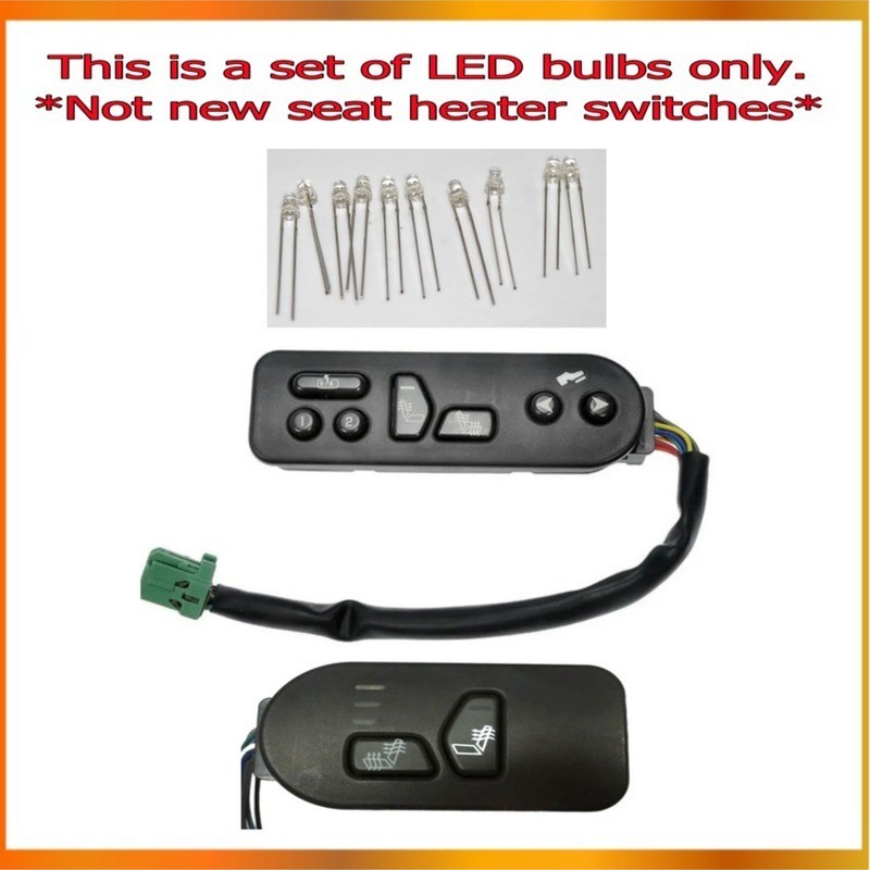 2003-2006 Gm Seat Heater Switch Led Bulbs for the Drivers and Passengers Side