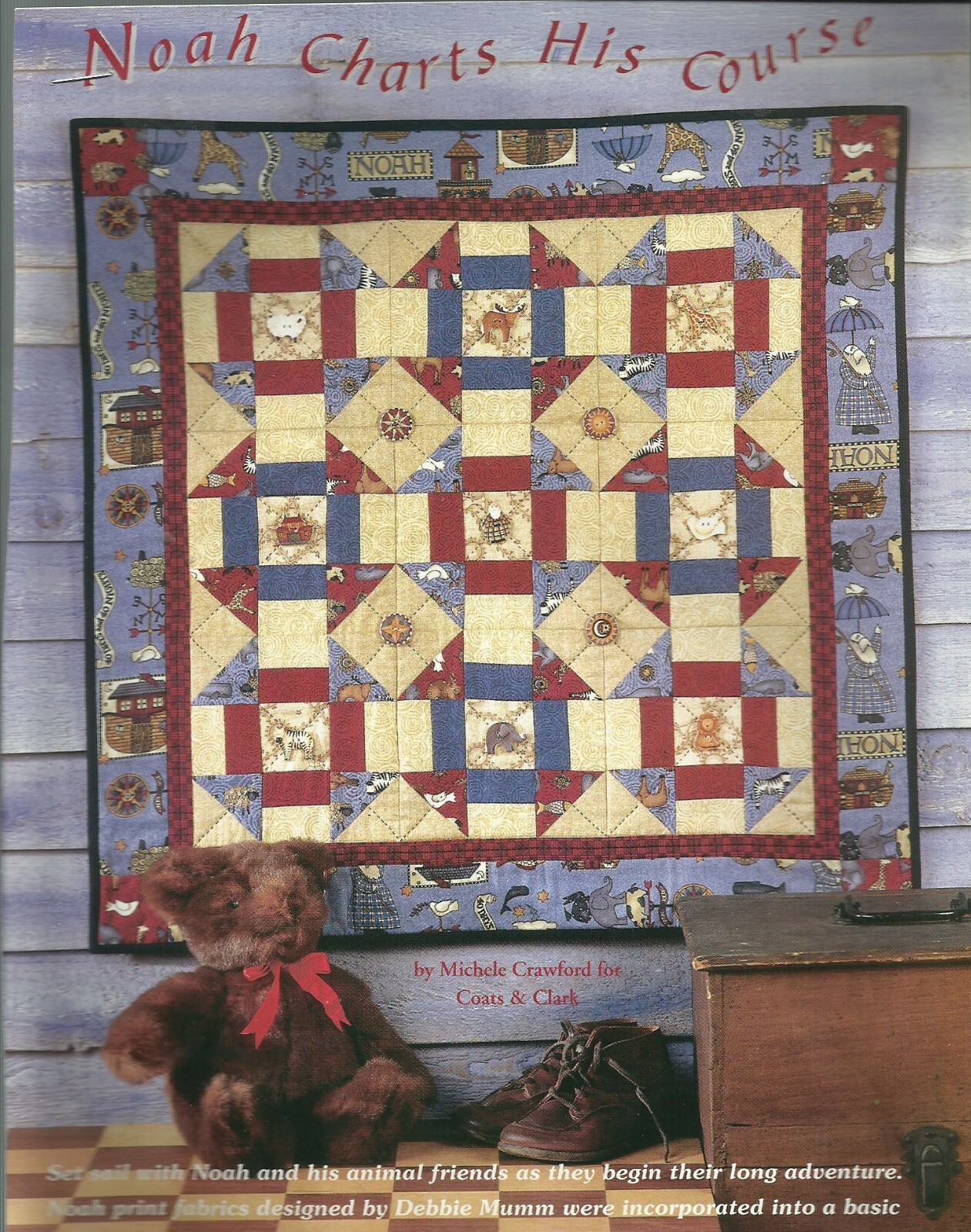 E0197  NOAH CHARTS HIS COURSE  QUILT  PATTERN/INSTRUCTIONS
