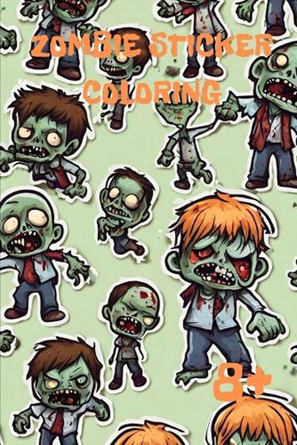 Zombie Stickers Coloring: 8+ by 9387 Studios Paperback Book