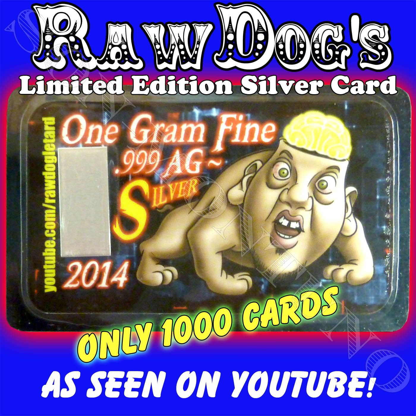 Youtube's RAWDOG Silver Stacker Card - SOLD OUT - 1 gram 999 Ag RAWDOGLETARD
