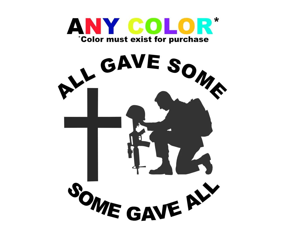 All Gave Some, Some Gave All Decal – Military Memorial Sticker – Patriotic Vinyl