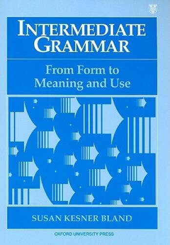 Intermediate Grammar: From Form to Meaning and Use Student Book - VERY GOOD