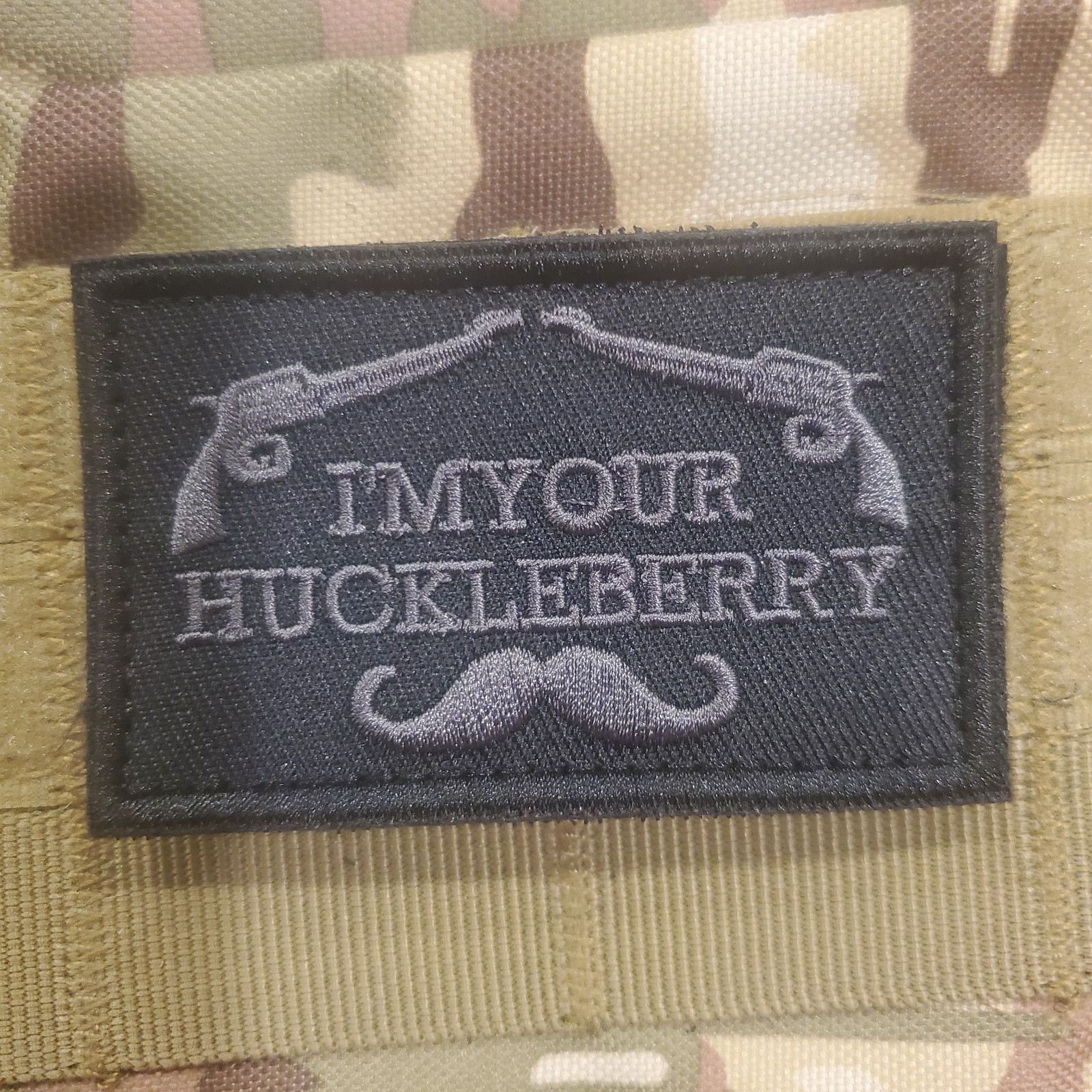 IM YOUR HUCKLEBERRY Fun Tactical Morale Patch Hook and Loop