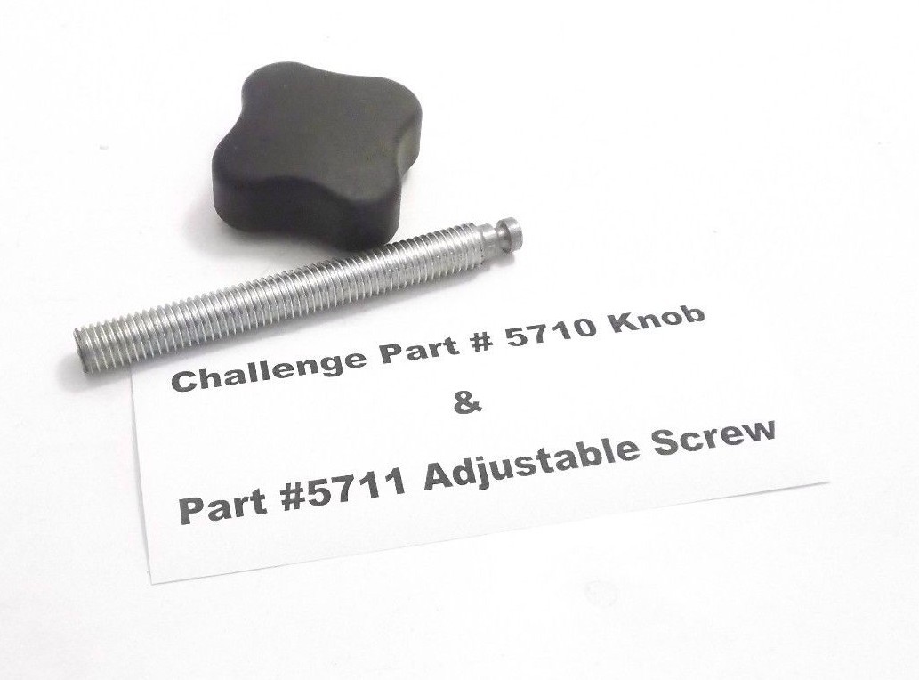 Challenge 5710 Knob & 5711 Adjustable Screw - Prepaid Shipping