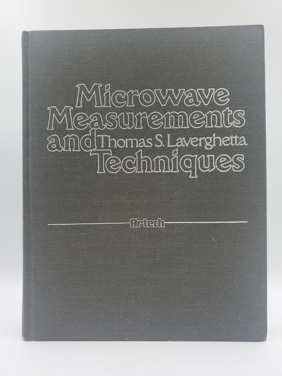 VTG MICROWAVE MEASUREMENTS AND TECHNIQUES Thomas S Laverghetta 1978 HC Book