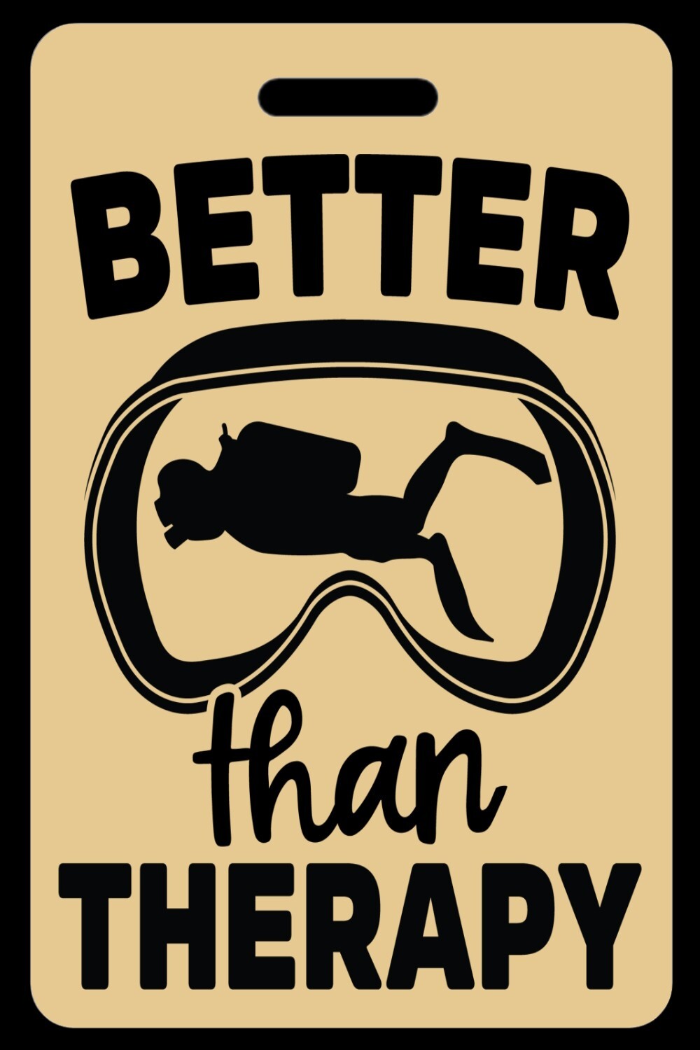 Personalized Lo-Viz Tan Better Than Therapy Luggage/Gear Bag Tag