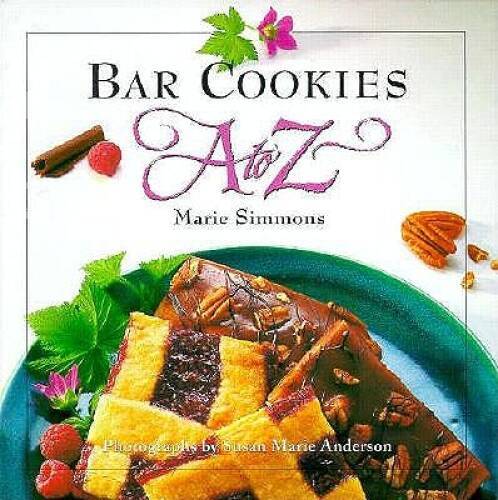 Bar Cookies A to Z (A to Z Cookbooks) - Hardcover By Simmons, Marie - GOOD