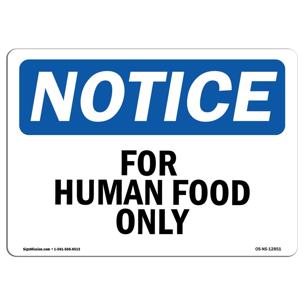 OSHA Notice Sign  for Human Food Only | Aluminum Sign | Protect Your Business...