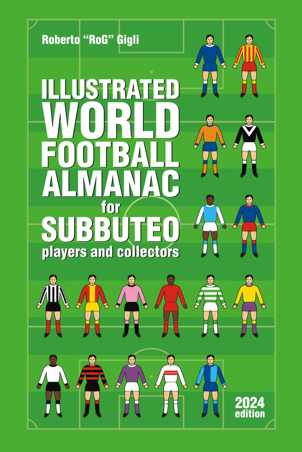 Illustrated World Football Almanac forSubbuteo Players and Collectors: 2024...