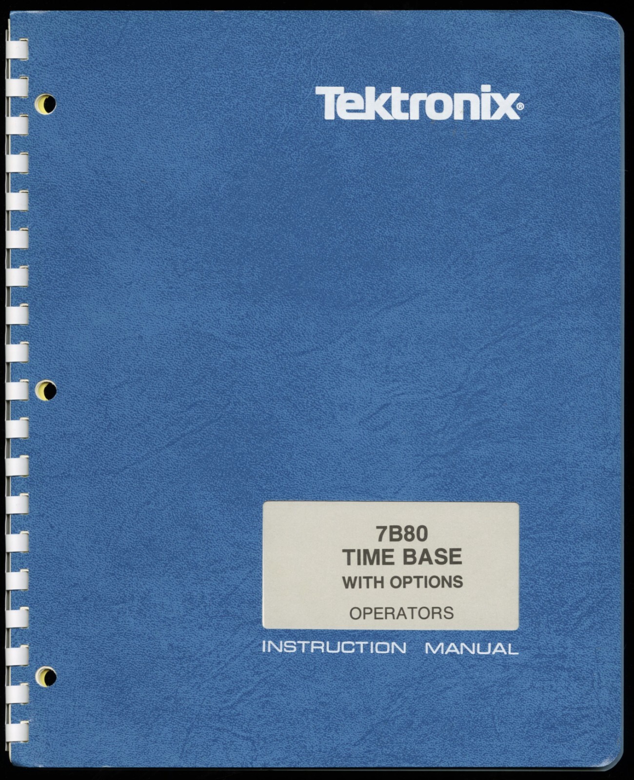 TEKTRONIX 7B80 WITH OPTIONS OPERATORS INSTRUCTION MANUAL 070-1958-00