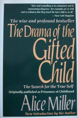 The Drama of the Gifted Child: The Search for the True Self - Paperback - GOOD