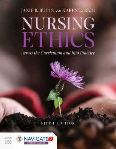 Nursing Ethics: Across the Curriculum and Into Practice - Paperback - GOOD