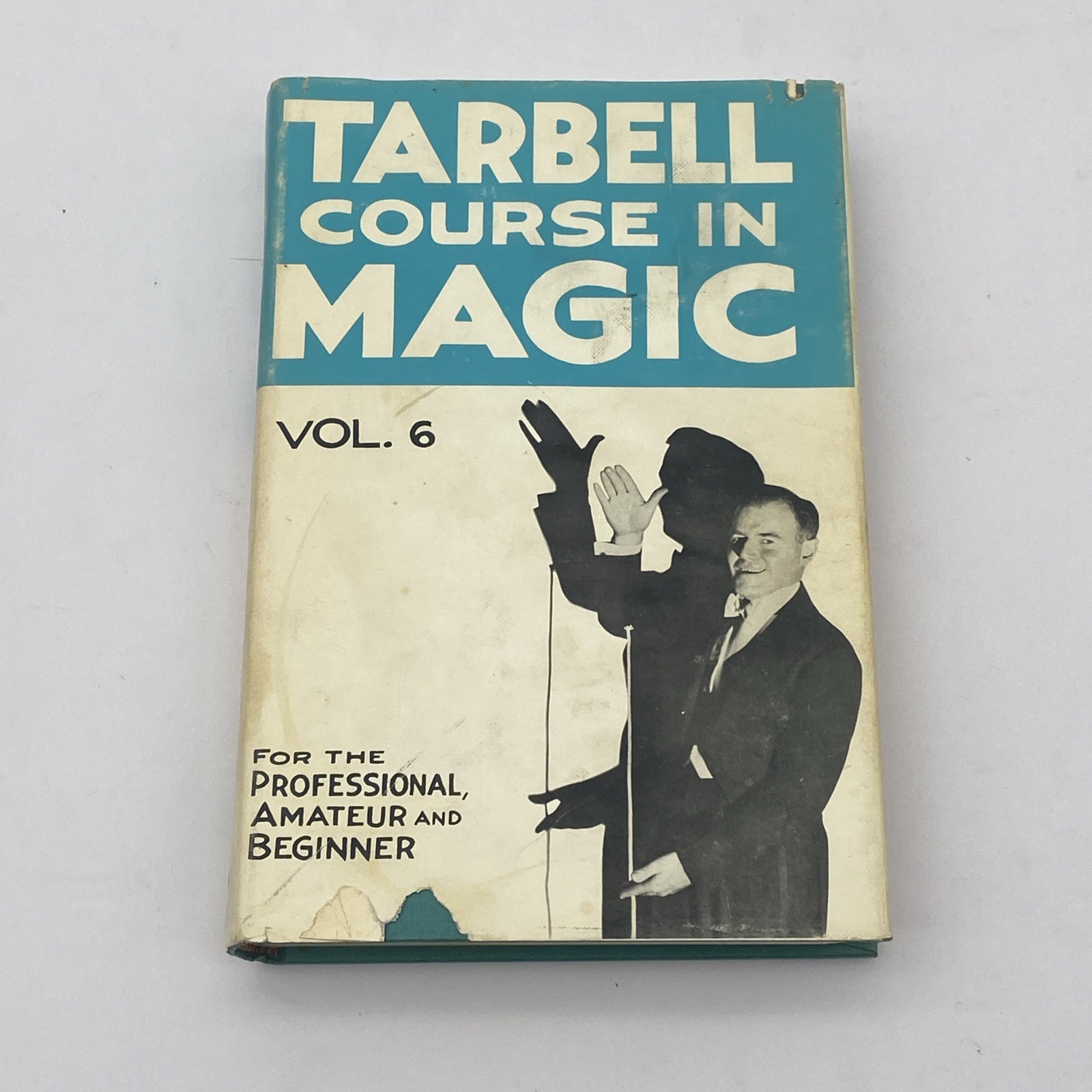 Tarbell Course In Magic By Harlan Tarbell - Vol 6 - 1954 Vintage Magic Book
