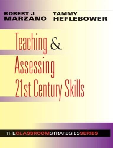 Teaching and Assessing 21st Century Skills: The Classroom Strategies - GOOD
