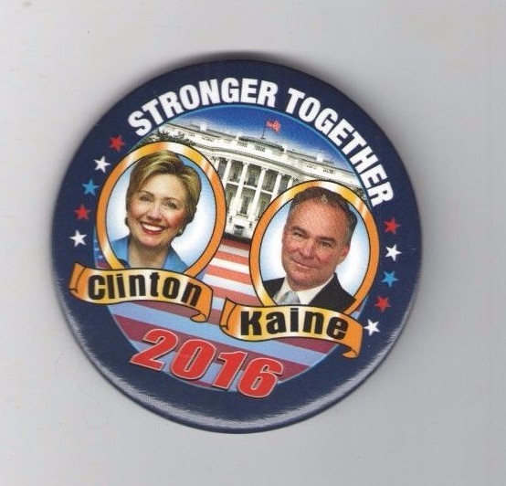 2016 pin CLINTON pinback HILLARY Campaign TIM KAINE Stronger Together 2.25 inch