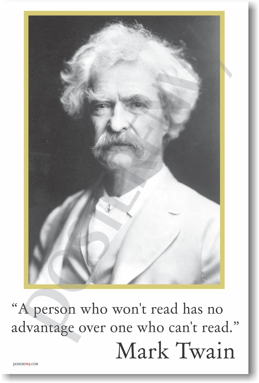 Mark Twain - A Person Who Won't Read - Famous Person Classroom Poster