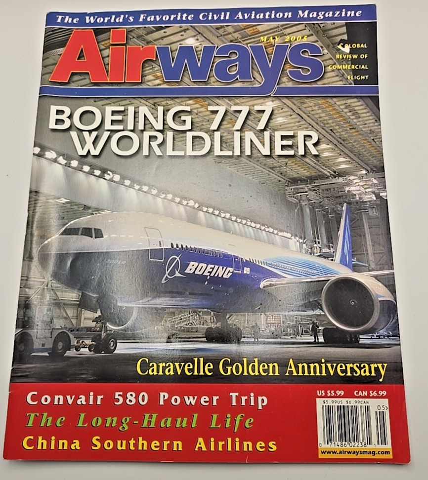 Airways Magazine 2005 May #111 Boring 777 Worldliner Convair 580 power trip