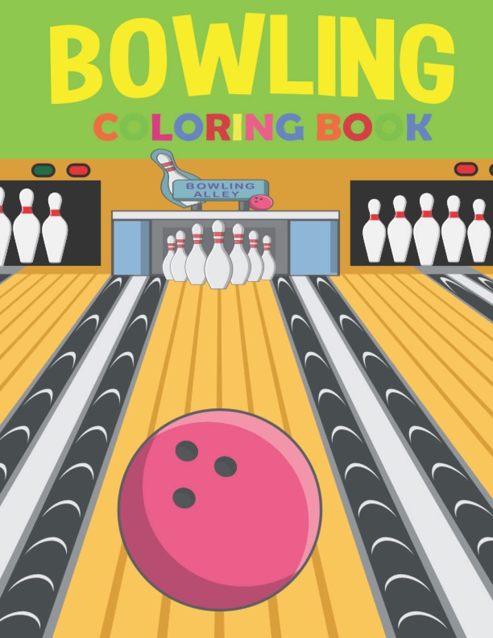 Bowling Coloring Book: A Bowling Images To Color For Preschool Kids