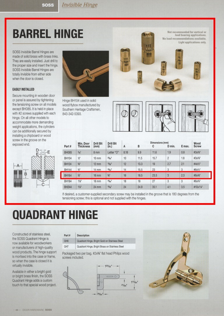 SOSS #BH164 BARREL-TYPE CONCEALED HINGES,16mm DIAMETER, FOR 7/8" OR THICKER DOOR