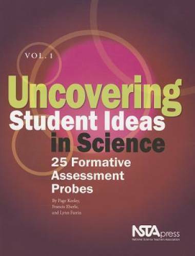 Uncovering Student Ideas in Science, Vol. 1: 25 Formative Assessment - GOOD