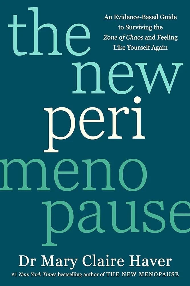 The New Perimenopause :by Dr Mary Claire Haver, Paperback