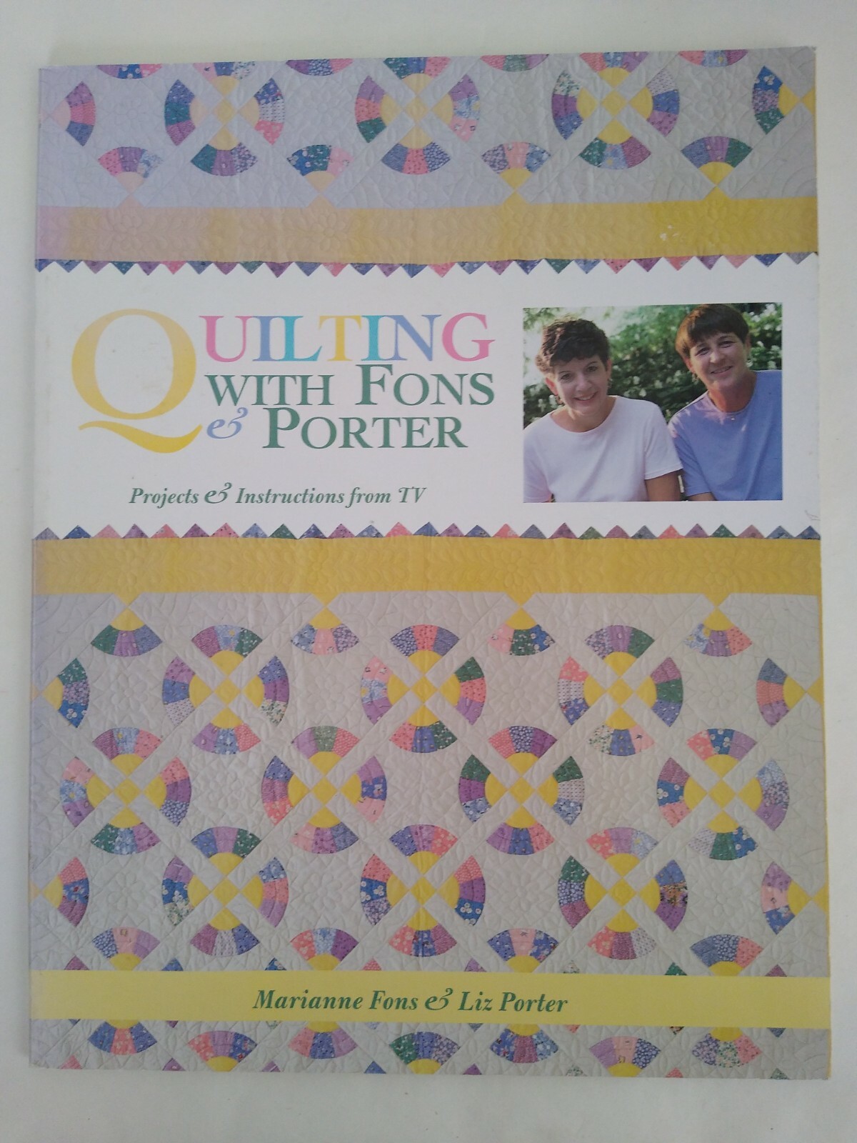 Quilting With Fons & Porter Projects & Instruction from TV 2000 Autographed!