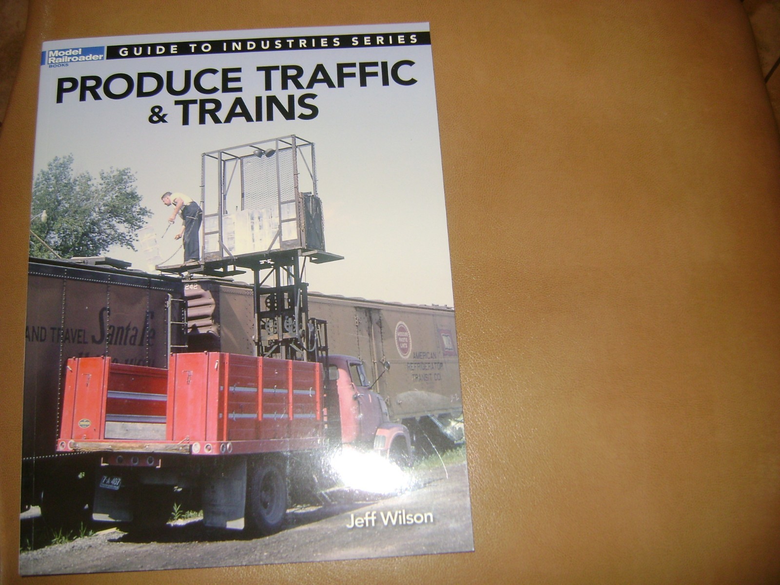 Produce Traffic And Trains- By Jeff Wilson