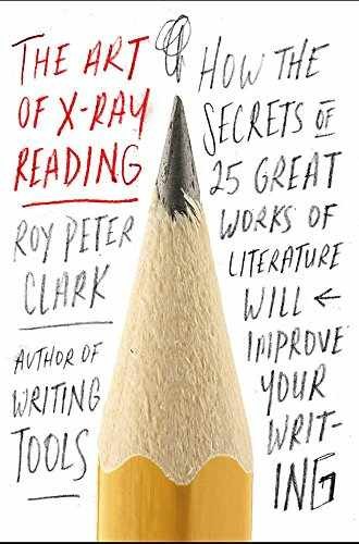 The Art of X-Ray Reading: How the - Hardcover, by Clark Roy Peter - Very Good u