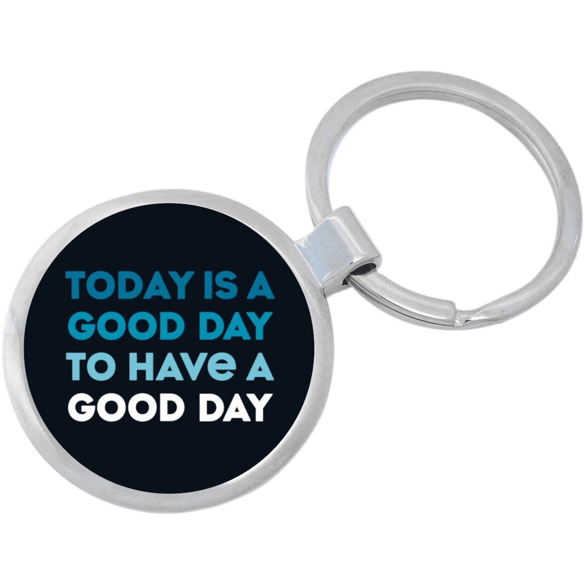 Good Day Keychain - Includes 1.25 Inch Loop for Keys or Backpack
