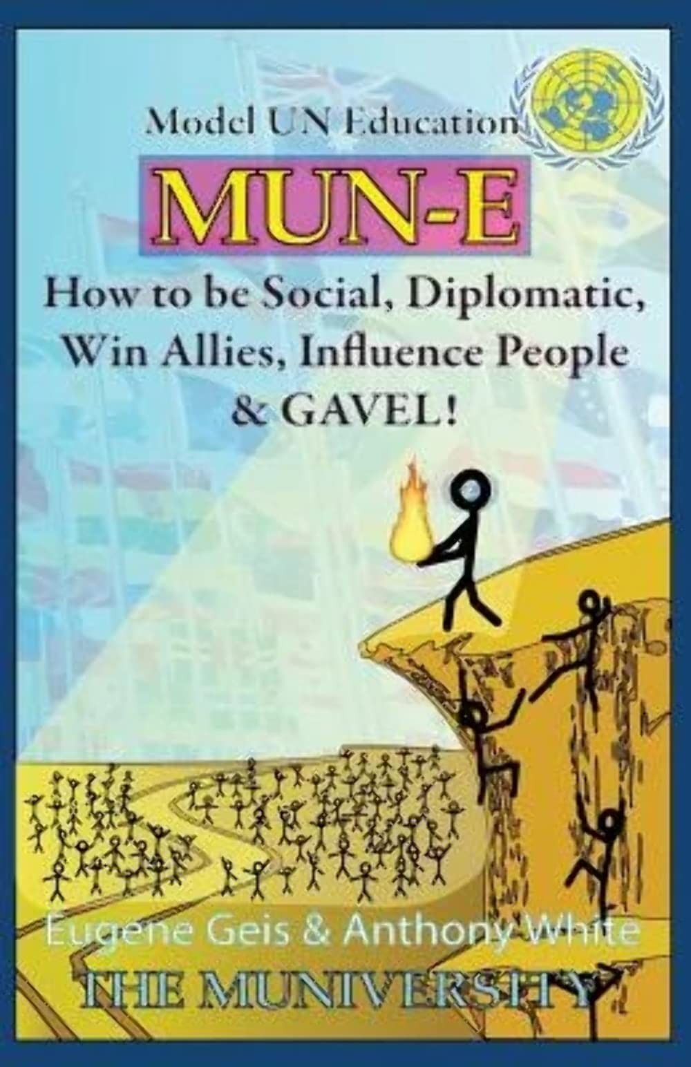 MUN-E: How to be social, diplomatic, win allies, influence people, and GAVEL...