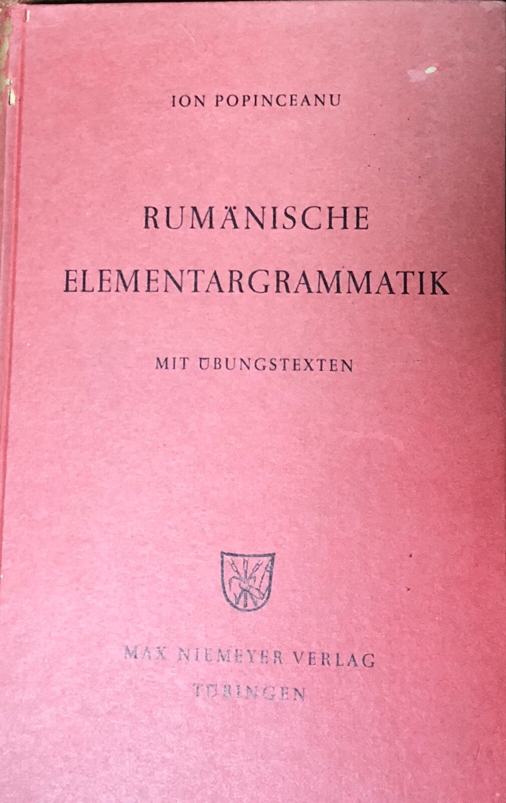 Rumänische Elementargrammatik mit Übungstexten. Popinceanu, Ion: 1962