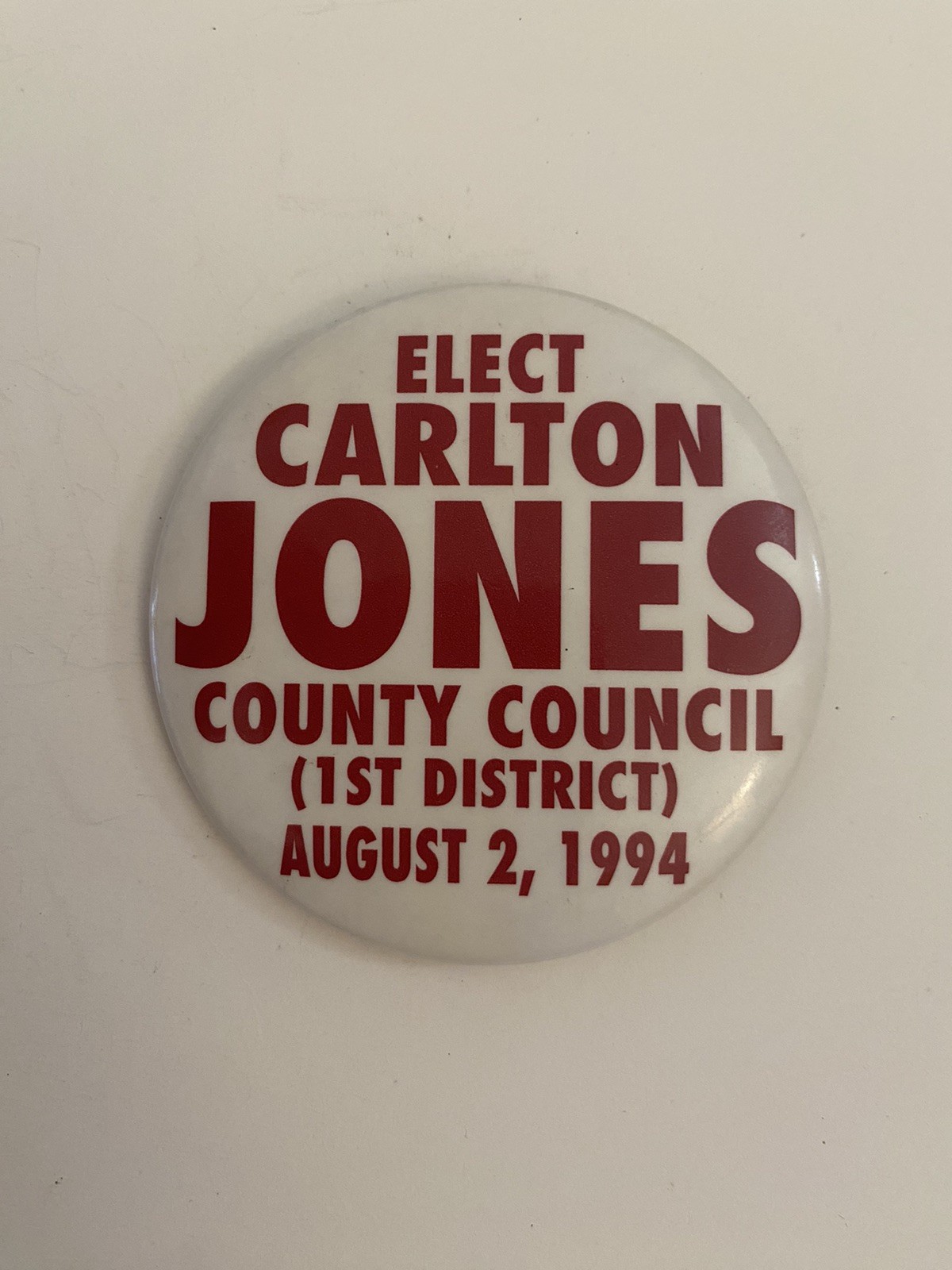 Elect Carlton Jones County Council 1994 Pin Back Button P44