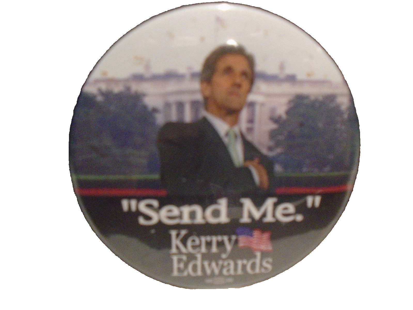 “SEND ME” Kerry Edwards   pinback button pin