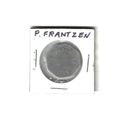 Good For 5 ¢ In Trade P. Frantzen----Eagle----26mm Old ! Maverick Merchant Token