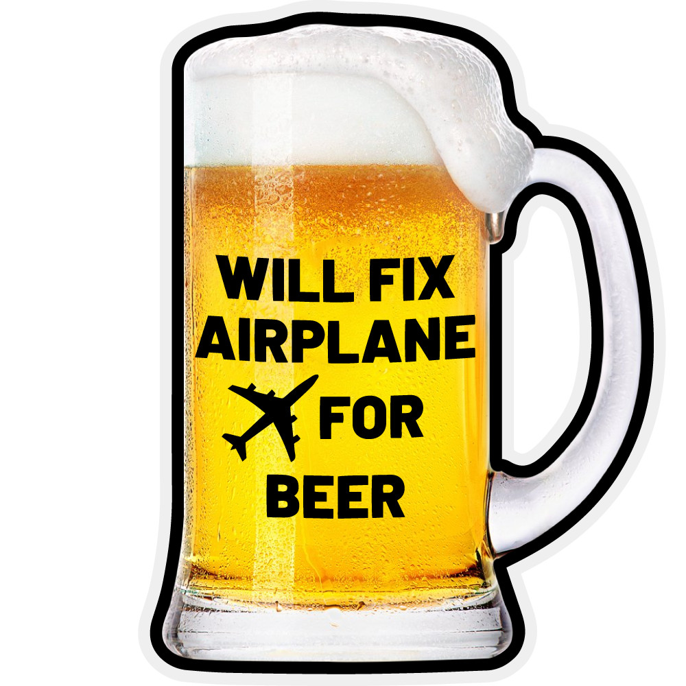 Will Fix Airplane for Beer - Sticker