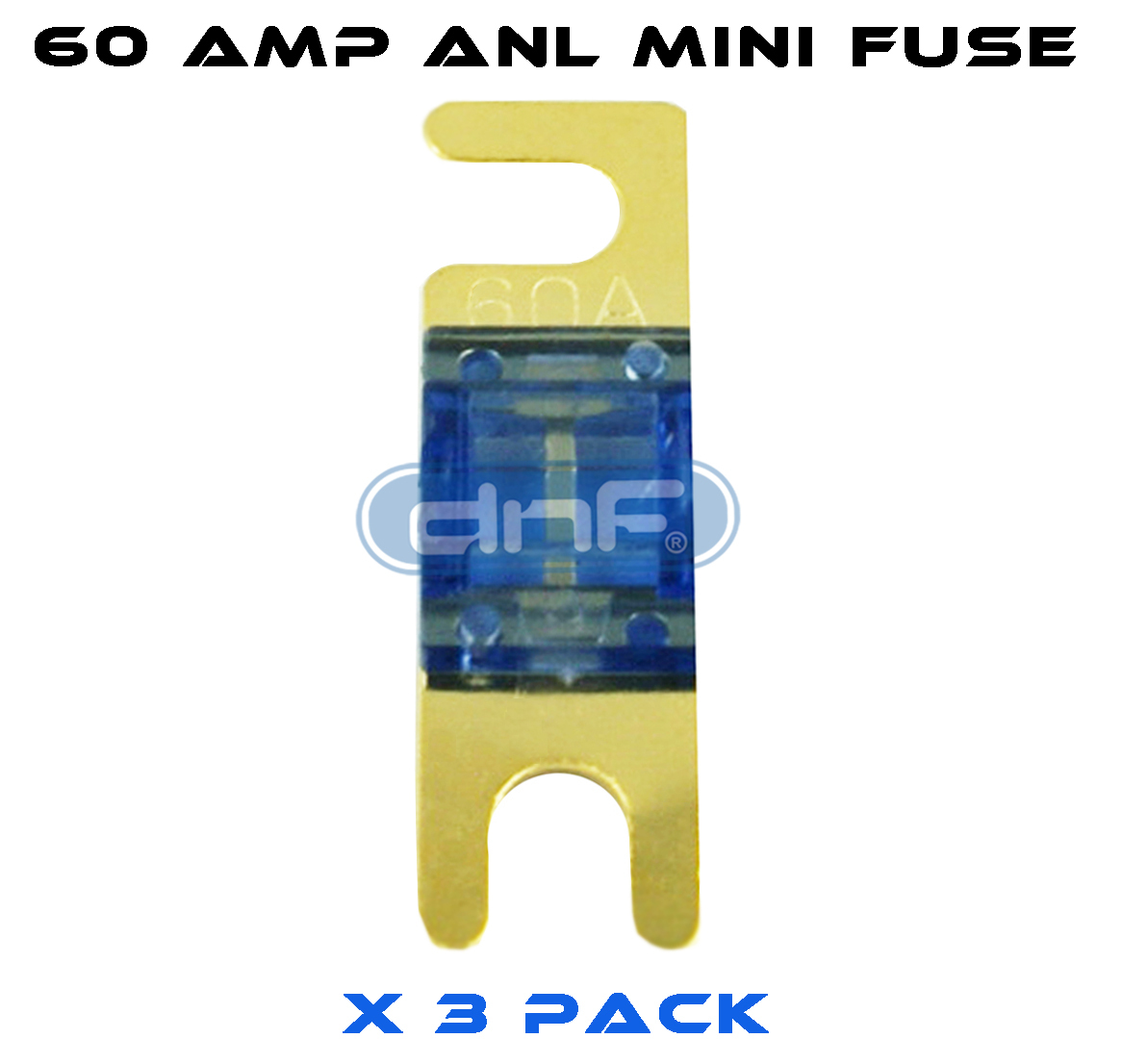 DNF (3 PCS) ANL MINI FUSE 60 AMP - FREE SAME DAY SHIPPING!