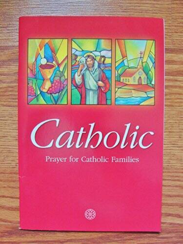 Catholic Prayer for Catholic Families (Christ Our Life 2009) - Paperback - GOOD
