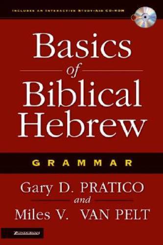 Basics of Biblical Hebrew Grammar - Hardcover By Pratico, Gary D. - GOOD