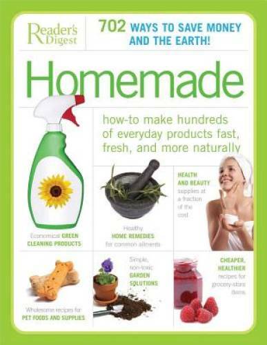 Homemade: How-to Make Hundreds of Everyday Products Fast, Fresh, and More - GOOD