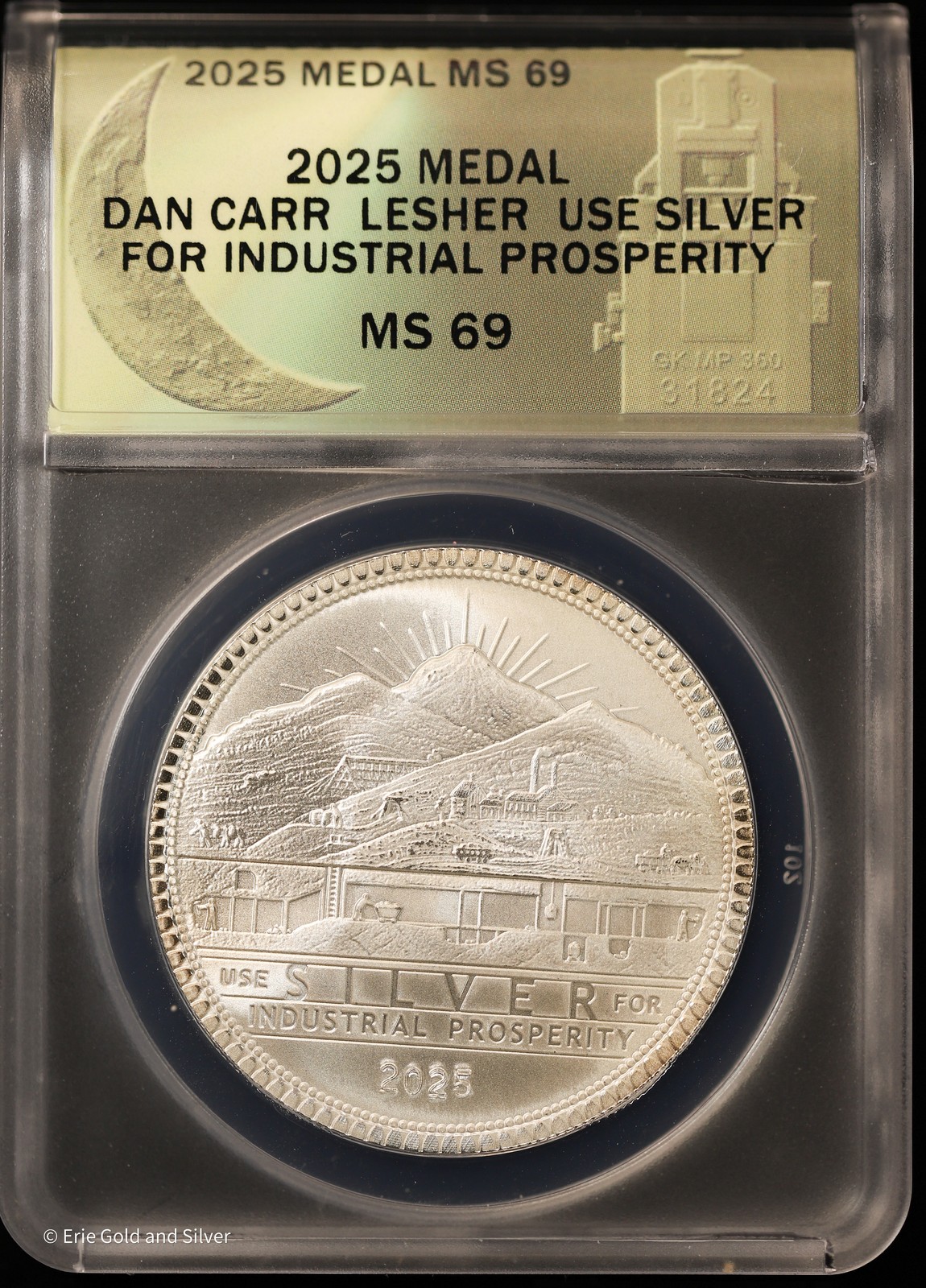 2025 Dan Carr Lesher Use Silver for Industrial Prosperity "B" Medal ANACS MS 69