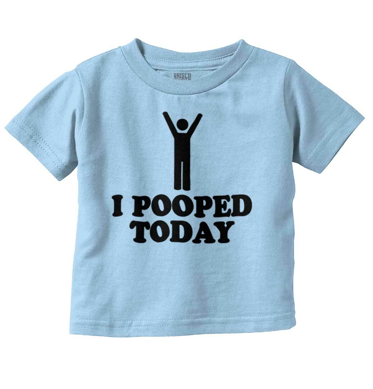 I Pooped Today Funny Sarcastic Adult Humor Boys Toddler Kids Youth T Shirt