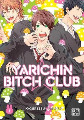 Ogeretsu Tanaka Yarichin Bitch Club, Vol. 1 (Paperback) Yarichin Bitch Club