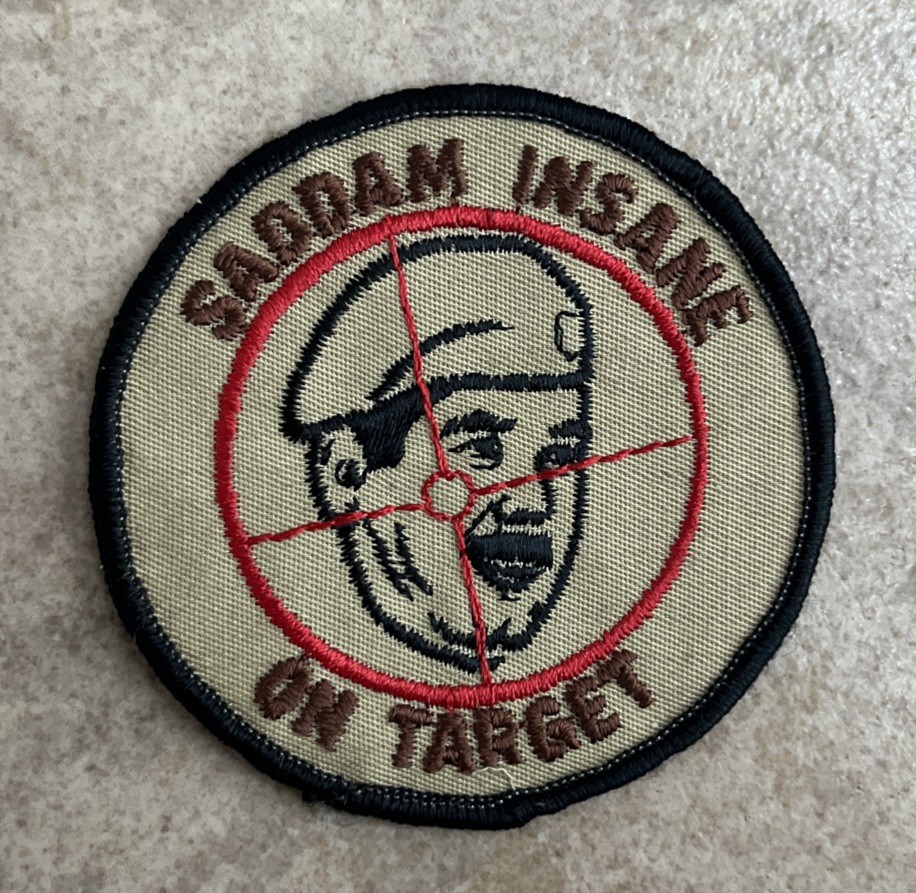 Original 1990 Desert Storm “Saddam Insane On Target” Saddam Hussein 3” Patch