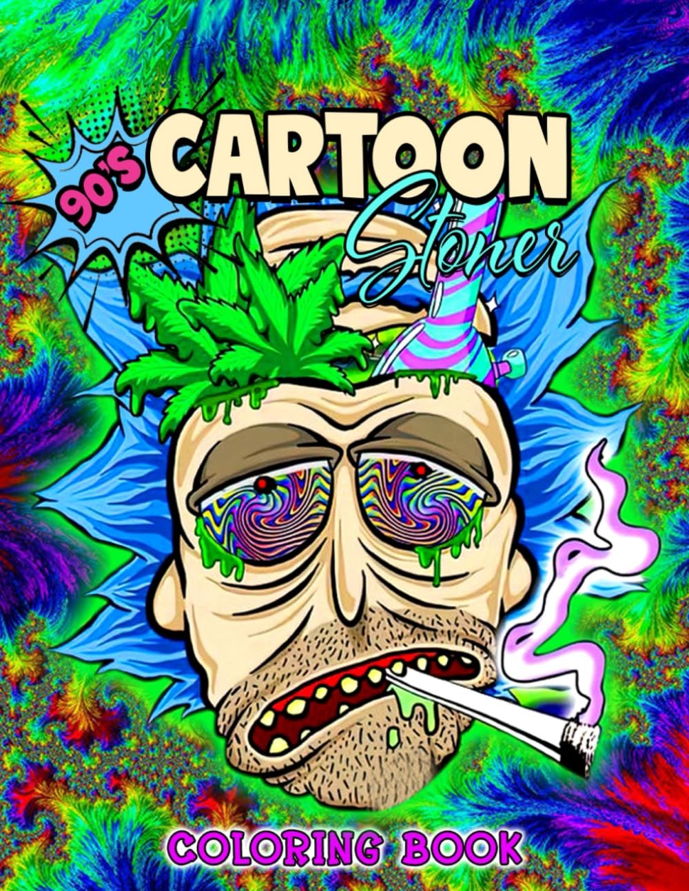 Stoner Coloring Book: Trippy Psychedelic 420 Pages For...