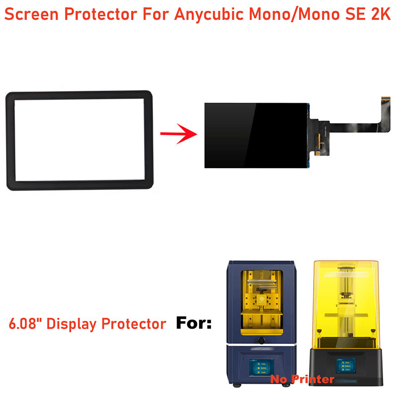 For Anycubic Photon Mono/Mono SE 6.08 Inches 2K Mono LCD Screen Portector Parts