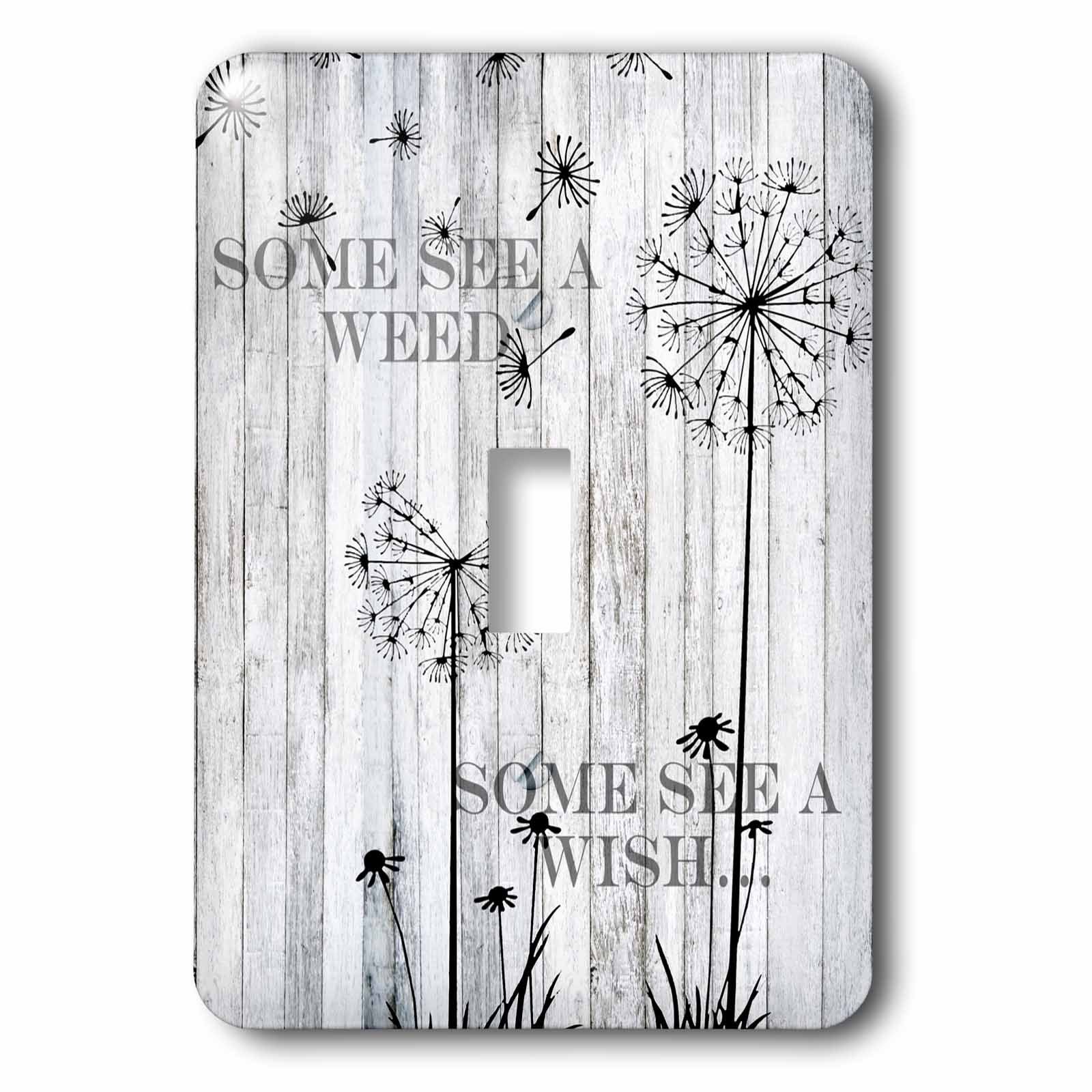 3dRose Single Toggle Switch Some See A Weed Wish Quotes Saying Phrases Dandelion