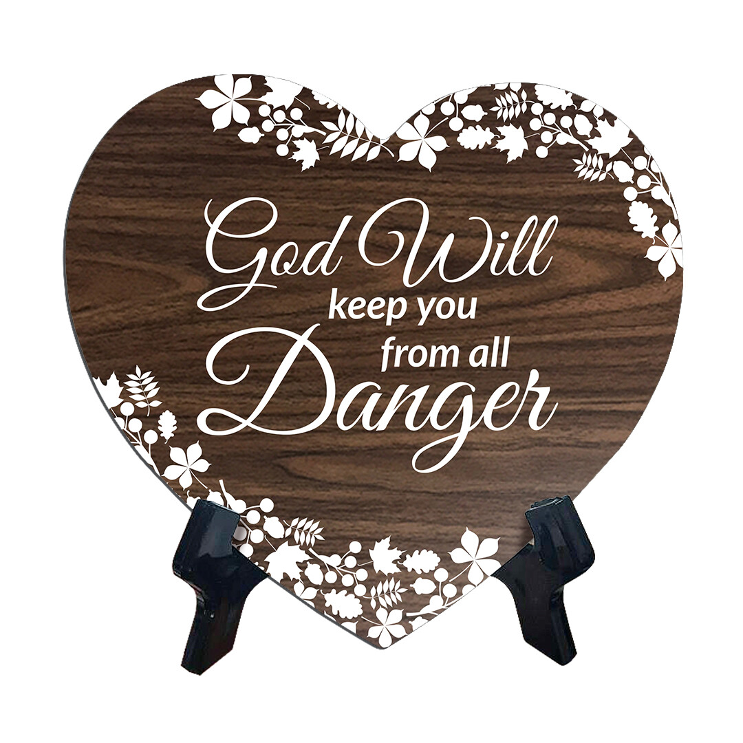 God Will Keep You From All Danger Heart Shape Table Sign (6 x 5.4")