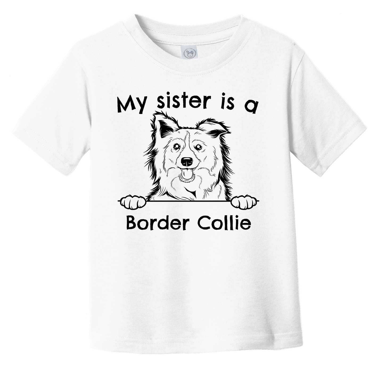 My Sister Is A Border Collie Cute Infant Toddler T-Shirt