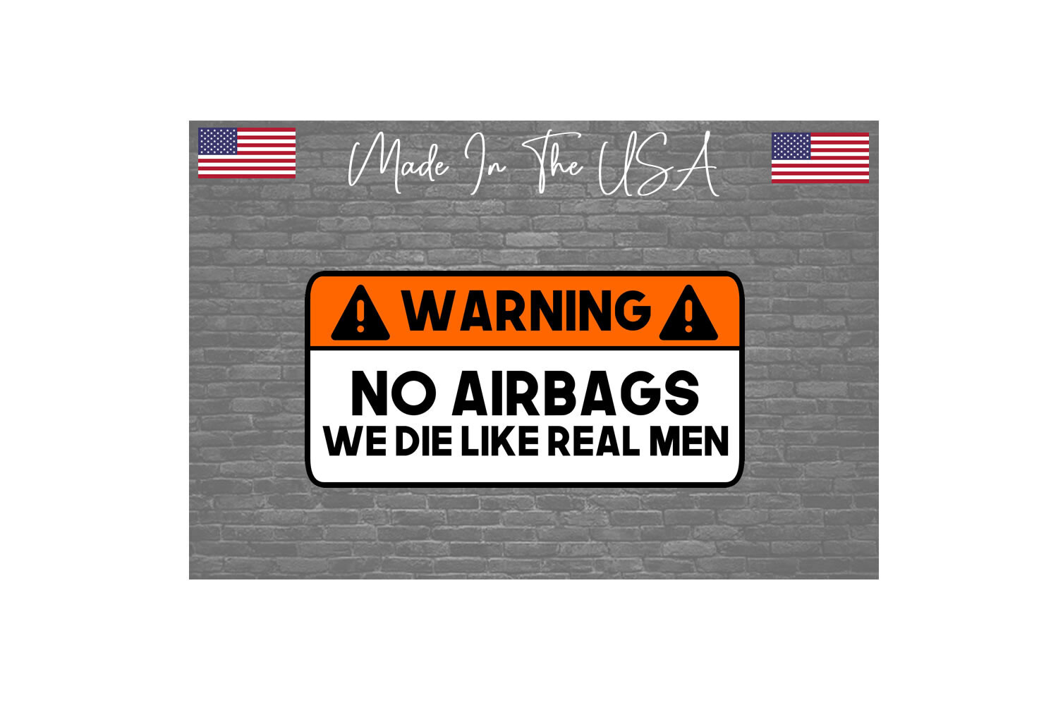 Warning We die like real men sticker decal - JDM Funny 5"