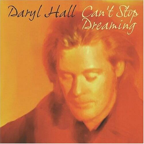 Can't Stop Dreaming - Audio CD By Daryl Hall - GOOD